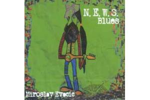 MIROSLAV EVACIC - N.E.W.S. BLUES , 2012 (CD)